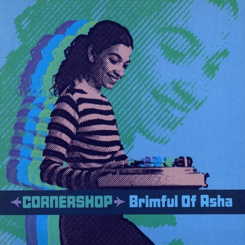 CORNERSHOP - Brimful of asha (1998)