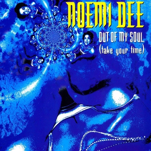 NOEMI DEE - Out of my soul (Take your time) (1999)