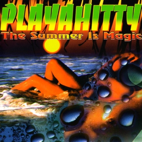 PLAYAHITTY - The summer is magic (1994)