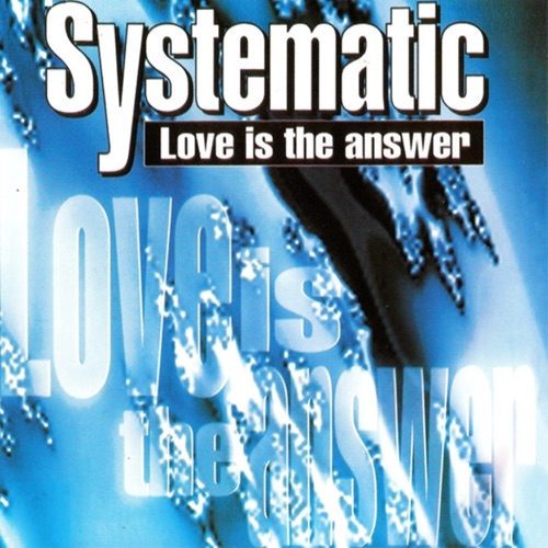 SYSTEMATIC - Love is the answer (1994)